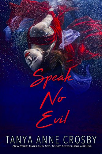 Speak No Evil by Tanya Anne Crosby