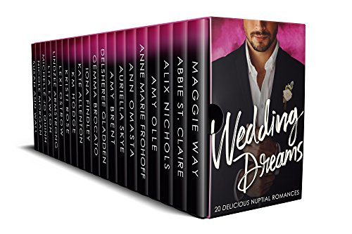 Wedding Dreams: 20 Delicious Nuptial Romances by Maggie Way and 19 Other Authors